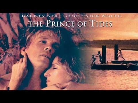 Insights and Analysis of “The Prince of Tides”: A Comprehensive Guide to the Film